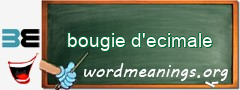 WordMeaning blackboard for bougie d'ecimale